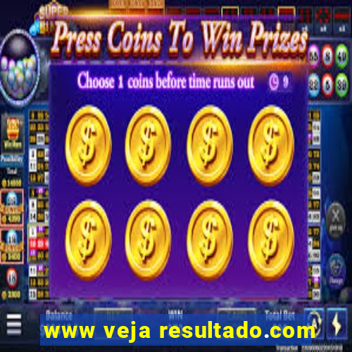 www veja resultado.com